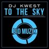 To the Sky (Doubleunderground Mix) - DJ Kwest