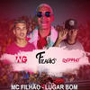 Lugar Bom - DJ WGDOCATARINA&MC Filhão