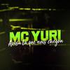Avisa La Que Nois Chegou - MC Yuri