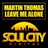 Leave Me Alone (Original Mix) - Martin Thomas