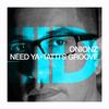 Need Ya - Onionz