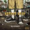 Aladino Street Star (Explicit) - Hustle Hard Music