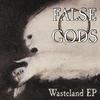 Wasteland - False Gods