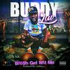 Bitch Get Wit Me (Explicit) - Buddy Luv