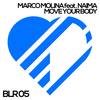 Move Your Body (Original Vocal Mix) - Marco Molina&Naima