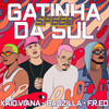 Gatinha da Sul (Speed) - BADZILLA&F.R.ED&Kaio Vianna