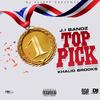 Top Pick (feat. Khalid Brooks) (Explicit) - J.I Bandz&DJ Flippp&Khalid Brooks