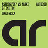 Una Fresca (Red Roof Remix) - Astroglyde&NAIKI&Tini Tun