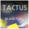 Black Flag - Tactus