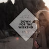 Down for the Weekend (MRVLZ Remix) - HYTYD&Pell&Mrvlz