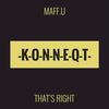 That's Right - MAFF.U