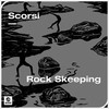 Rock Skeeping - SCORSI