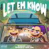 Let Em Know (Explicit) - 18forever&Noie J