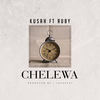 Chelewa - Kusah&Ruby Afrika