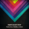 Party Don't Stop - Charles Bora&Molothav&RQntz