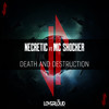 Death And Destruction - Necretic&MC Shocker