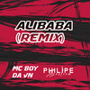 Alibaba (Remix Mega Funk|Explicit) - DJ Philipe Sestrem&MC Boy da VN