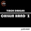 Chillin Hand'z (Original Mix) - Tibor Dragan