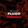 MEGA FLUXO FININHO (Explicit) - KLAUS MG&MC GW