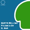 Polemica En El Bar (Grau Remix) - Martin Bellomo&Grau