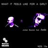What It Feels Like For A Girl? - Jordan Baxxter&Aedo