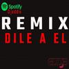 Dile a el remix (Explicit) - DJEddie
