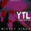 Yaar Tera Lit - Mickey Singh