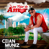 Vem Falar de Amor - Ceian Muniz