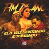 Fim de Ano Ela Vai Sentando e Tomando (Explicit) - MC P1&MC Mn&Mc Kay