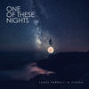 One of These Nights - James Farrelli&Ituana