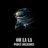 Oh la la(feat. Percy Delicious) - Colombia es guaracha&Percy Delicious
