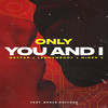 Only You and I - Get Far&Miner V&LennyMendy&Brave Culture