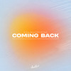 Coming Back - Avi Snow&Methner&XO&Will Church