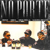 No Porte (Explicit) - Bent&Maura Beats&NID4&Nick Dilla