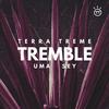 Tremble - Terra Treme&Uma Sey