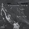 Thank GOD (Explicit) - Richie Real&Taydoe