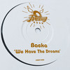 We Have The Dreams (Original Mix) - Baeka