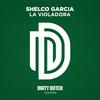 La Violadora - Shelco Garcia