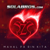 Mahal Pa Rin Kita - Solabros.com&Vehnee Saturno