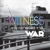 War - Witness&August+Us
