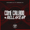 Come Callado + Bellaquear RKT - Luciano DJ&Hernan DJ