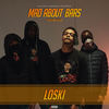 Mad About Bars (Explicit) - Loski&Mixtape Madness&Kenny Allstar