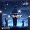 Determined (feat. VonRepsValley & Jrthakidd) (Explicit) - Terrence North&VonRepsValley&Jrthakidd