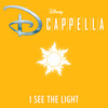 I See the Light - DCappella