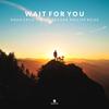 Wait For You - Xoan Cruz&Slake Slagger&Philipp Reise