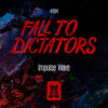 Fall To Dictators (Original Mix) - Impulse Wave