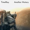 Another History - TimeRay