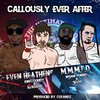 Callously Ever After (feat. M.M.M.F.D.) (Explicit) - ILLtemper&King Gordy&M.M.M.F.D.