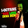 No Love Inna Them - I-Octane