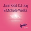 Be Real (Jason Herd Warehouse Dub) - Juan Kidd&DJ Jorj&Michelle Weeks